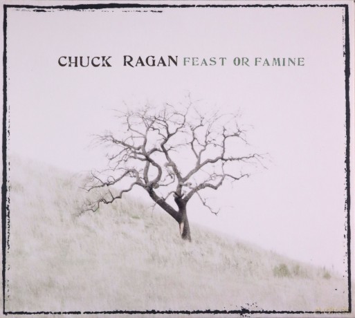 Chuck Ragan: Feast Of Famine [CD]