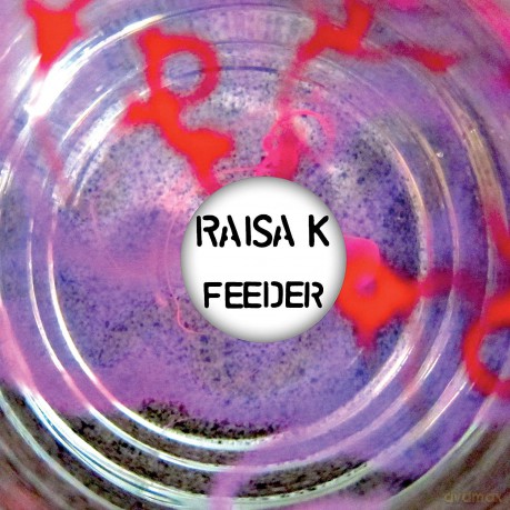 Raisa K: Feeder [Winyl]