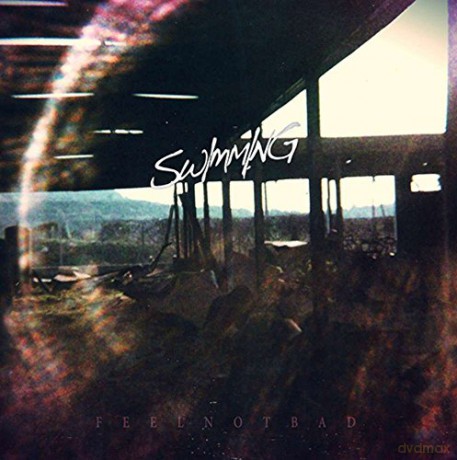 Swimming: Feel Not Bad [CD]