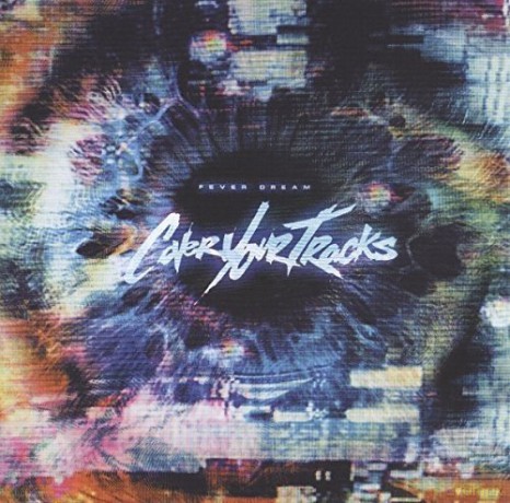Cover Your Tracks: Fever Dream [CD]