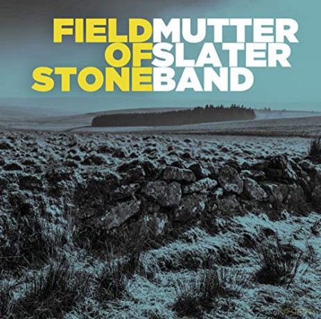 Mutter Slater Band: Field Of Stone [CD]