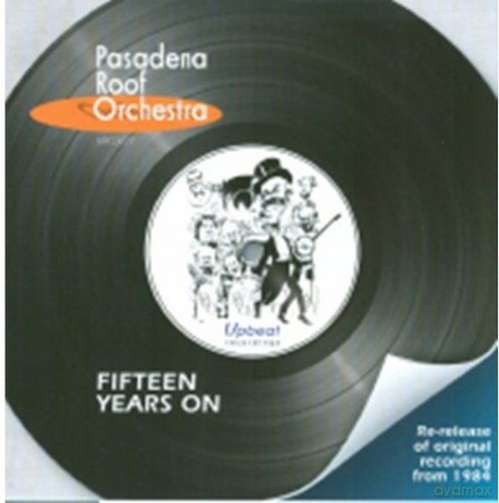 Pasadena Roof Orchestra: Fifteen Years On [CD]