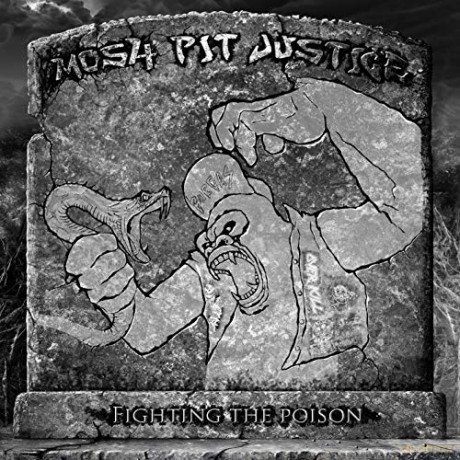 Mosh-Pit Justice: Fighting The Poison [CD]