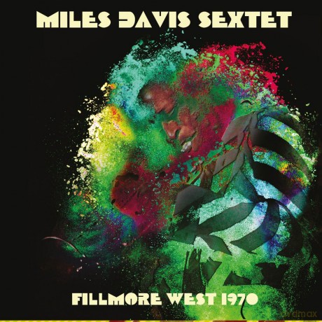 Miles Davis Sextet: Fillmore West 1970 [CD]