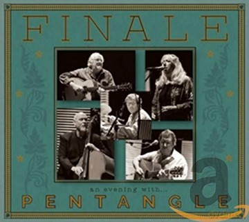 Pentangle: Finale. An Evening With... [2CD]