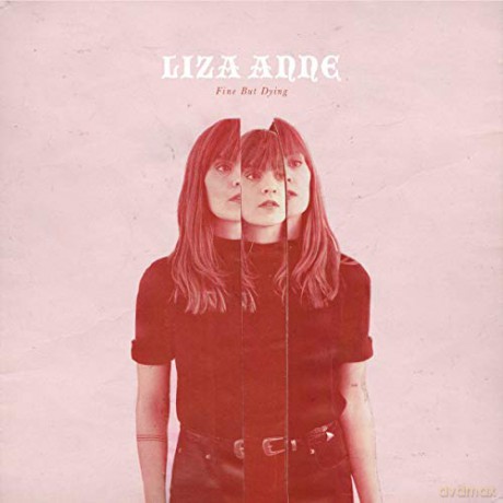 Liza Anne: Fine But Dying [CD]