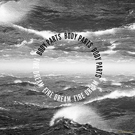 Body Parts: Fire Dream [CD]