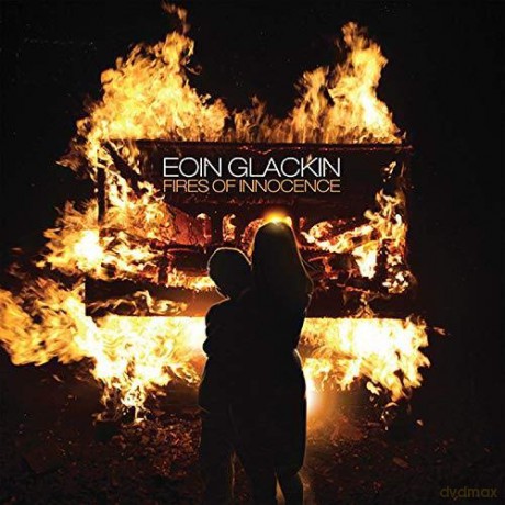 Eoin Glackin: Fires Of Innocence [CD]