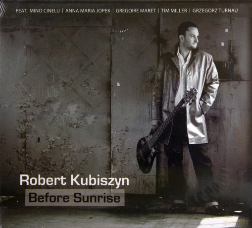 Robert Kubiszyn: Before Sunrise (digipack) [CD]