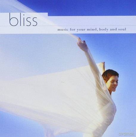 Bliss Music For Your Mind Body Soul [CD]