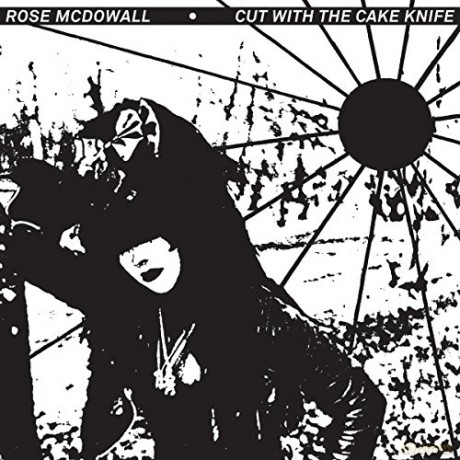 Rose Mcdowall: Cut With The Cake Knife [CD]