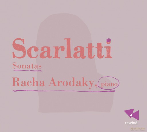 Racha Arodaky: D Scarlatti/Sonatas [CD]