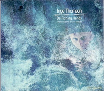 Inge Thomson: Da Fishing Hands [CD]