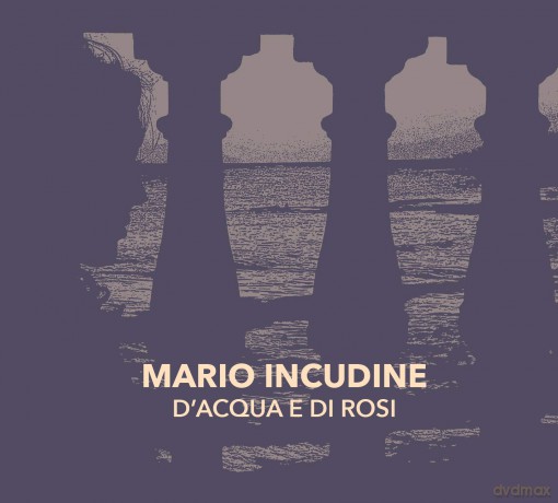 Mario Incudine: DAcqua E Di Rosi [CD]
