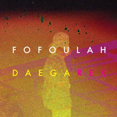 Fofoulah: Daega Rek [CD]