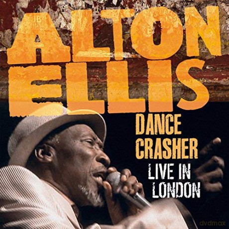 Alton Ellis: Dance Crasher Live In London [2CD]