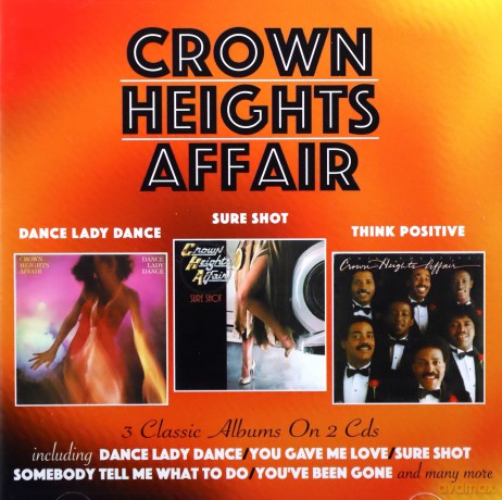 Crown Heights Affair: Dance Lady Dance / Sure Shot / Think Positive [2CD]