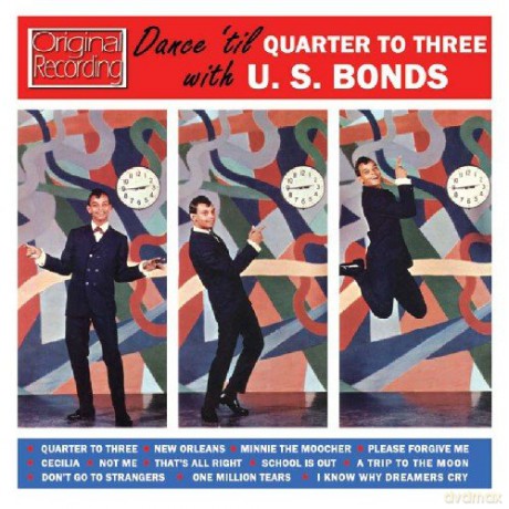 Gary U.S Bonds: Dance till Quarter To Three [CD]
