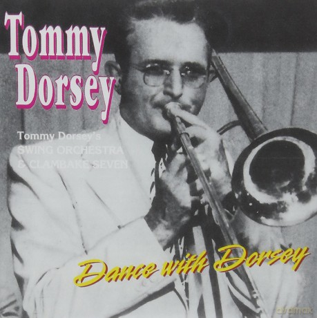 Tommy Dorsey: Dance With Dorsey [CD]