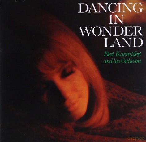 Bert Kaempfert: Dancing In The Wonderland [CD]