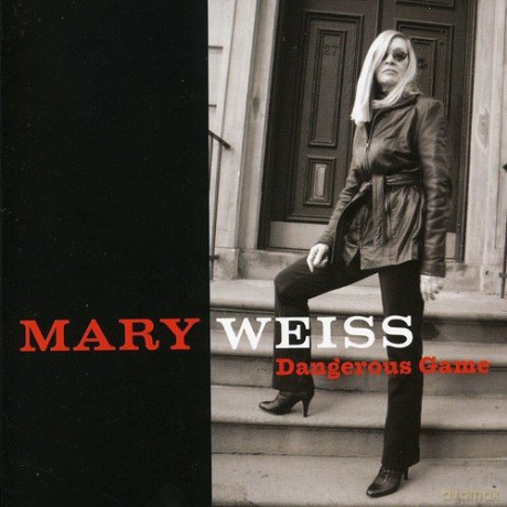 Mary Weiss: Dangerous Game [CD]