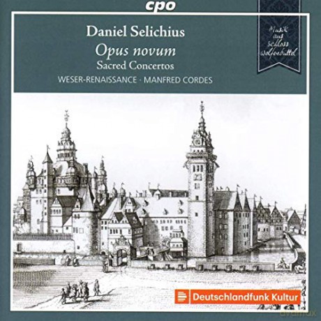 Weser-Renaissance Bremen: Daniel Selichius: Opus Novum - Sacred Concertos [CD]