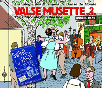 Valse Musette Vol. 2 - Annees 40-50: Danses Du Monde - Europe Et Amerique Du Nord. Vol. 6 [CD]