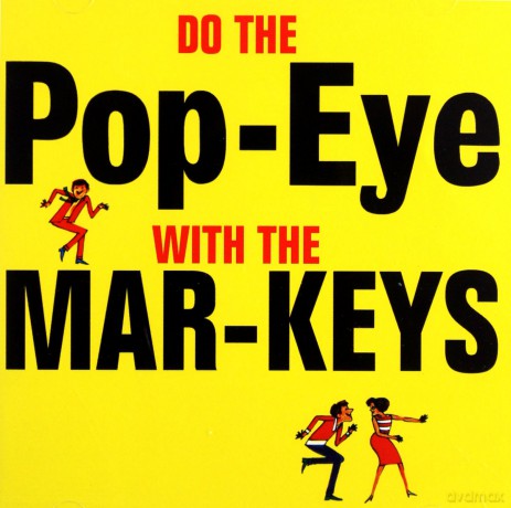 Mar-Keys: Do The Popeye With The Mar-Keys [CD]