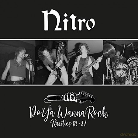 Nitro: Do Ya Wanna Rock - Rarities 83-87 [CD]