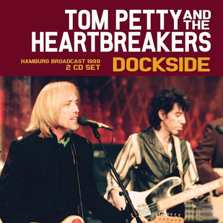 Tom Petty: Dockside [2CD]