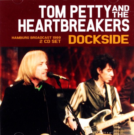 Tom Petty: Dockside [2CD]