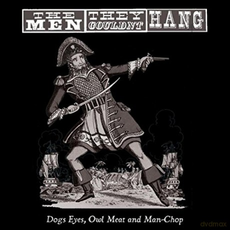 Men They Couldnt Hang: Dog Eyes. Owl Meat And Man-Chop [Winyl]