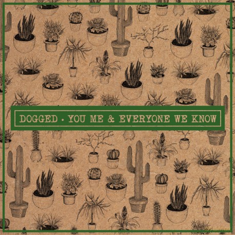 You Me And Everyone We Know: Dogged [CD]