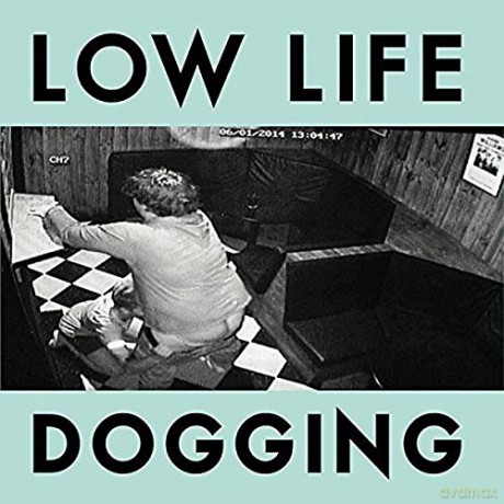 Low Life: Dogging [Winyl]