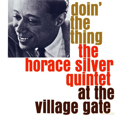 Horace Silver Quintet: Doin The Thing At The Village Gate [Winyl]