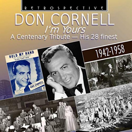 Don Cornell: Don Cornell: Im Yours - A Centenary Tribute [CD]