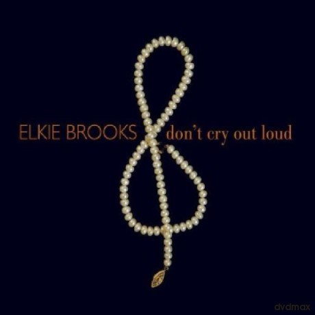 Elkie Brooks: Don't Cry Out Loud [2CD]