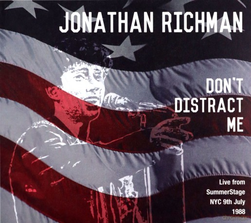Jonathan Richman: Don't Distract Me - Live From Summer [CD]