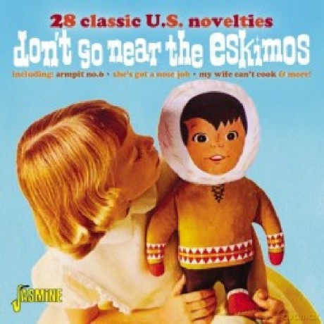 Don't Go Near The Eskimos - 28 Classic U.S. Novelties [CD]