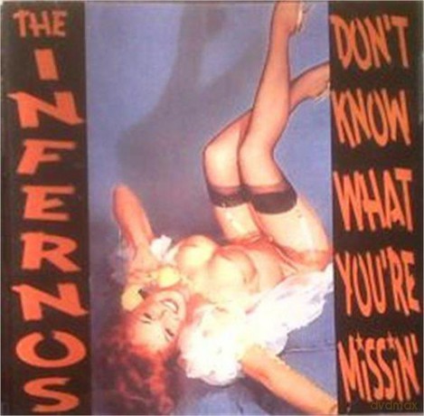 Infernos: Don't Know What YouRe Missing [CD]