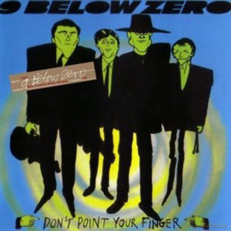 Nine Below Zero: Don't Point Your Finger (Re-Presents) [2CD]