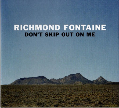 Richmond Fontaine: Don't Skip Out On Me [CD]