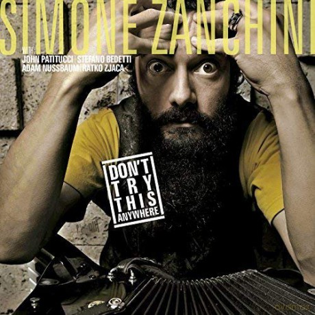 Simone Zanchini: Don't Try This Anywhere [CD]