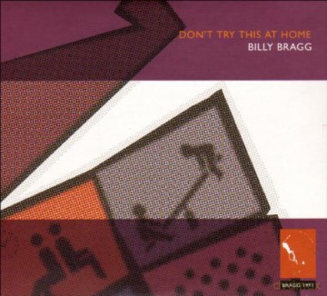 Billy Bragg: Don't Try This At Home [CD]