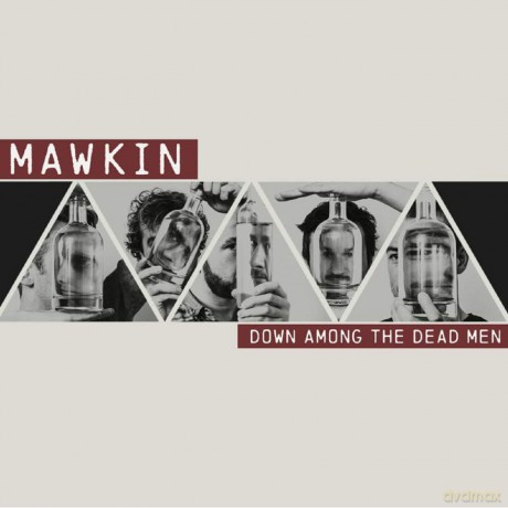 Mawkin: Down Among The Dead Men [CD]