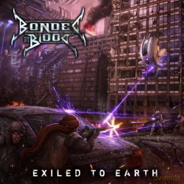 Bonded By Blood: Exiled To Earth [Winyl]