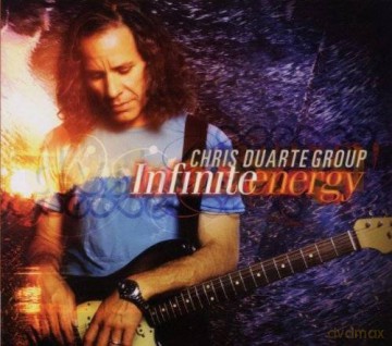 Chris Duarte Group: Infinite Energy  (Digipack) [CD]