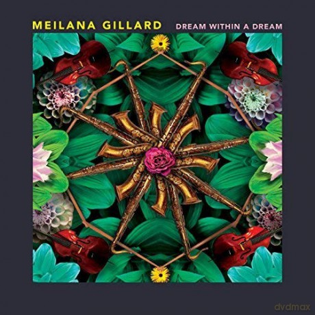 Meilana Gillard: Dream Within A Dream [CD]