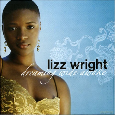 Lizz Wright: Dreaming Wide Awake [CD]