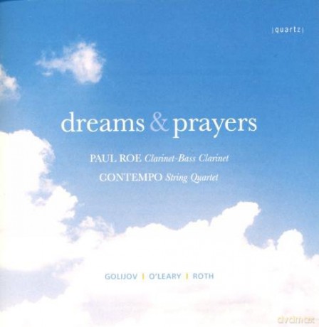 Golijov Oleary Roth: Dreams And Prayers Clarinet And String Quartet [CD]